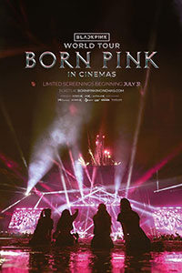 BLACKPINK: World Tour [Born Pink] in cinemas